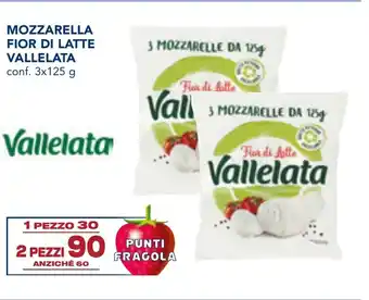 Esselunga MOZZARELLA FIOR DI LATTE VALLELATA conf. 3x125 g offerta