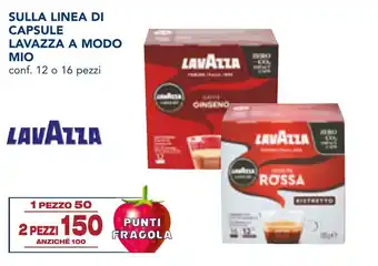 Esselunga SULLA LINEA DI CAPSULE LAVAZZA A MODO ΜΙΟ conf. 12 o 16 pezzi offerta