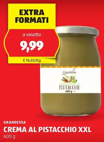 ALDI GRANDESSA CREMA AL PISTACCHIO XXL 600 g offerta