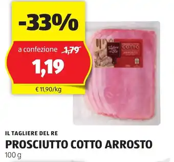 ALDI IL TAGLIERE DEL RE PROSCIUTTO COTTO ARROSTO 100G offerta