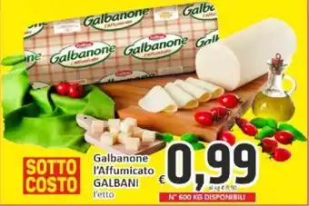 Paghi Poco Galbanone l'Affumicato GALBANI l'etto offerta