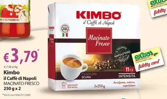 Extra Supermercati KIMBO il Caffe di Napoli MACINATO FRESCO 250g x2 offerta