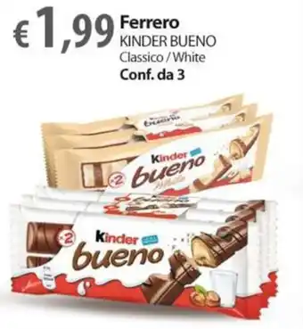 Extra Supermercati Ferrero KINDER BUENO Classico / White Conf. da 3 offerta