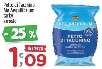 Crai Petto di Tacchino Aia Aequilibrium tarky arrosto offerta