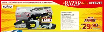 Todis KIT MOTOSEGA RICARICABILE 12V ✓KIT con Motosega ricaricabile alimentata a Batteria 12V offerta