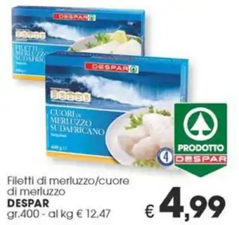 Despar Filetti di merluzzo/cuore di merluzzo DESPAR gr.400 offerta