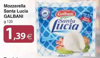Docks Cash&Carry Mozzarella Santa Lucia GALBANI g 125 offerta