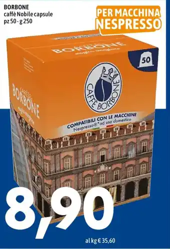 MEGA BORBONE caffè Nobile capsule pz 50-g 250 offerta