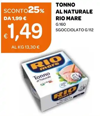 Ekom TONNO AL NATURALE RIO MARE G 160 SGOCCIOLATO G 112 offerta