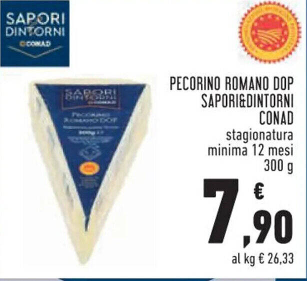 PECORINO ROMANO DOP SAPORI&DINTORNI CONAD stagionatura minima 12 mesi