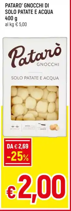 Famila PATARO' GNOCCHI DI SOLO PATATE E ACQUA 400 g offerta