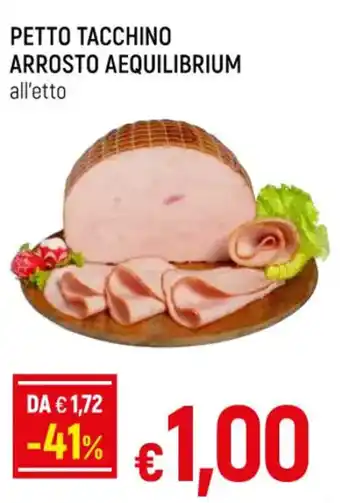 Famila PETTO TACCHINO ARROSTO AEQUILIBRIUM offerta
