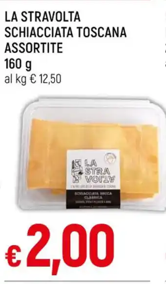 Famila LA STRAVOLTA SCHIACCIATA TOSCANA ASSORTITE 160 g offerta