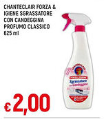 Famila CHANTECLAIR FORZA & IGIENE SGRASSATORE CON CANDEGGINA PROFUMO CLASSICO 625 ml offerta