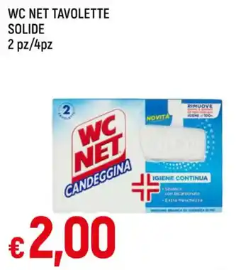 Famila WC NET TAVOLETTE SOLIDE 2 pz/4pz offerta