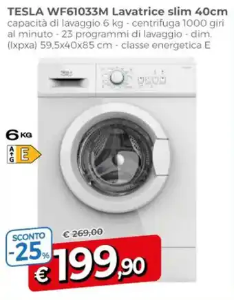 Famila TESLA WF61033M Lavatrice slim 40cm offerta