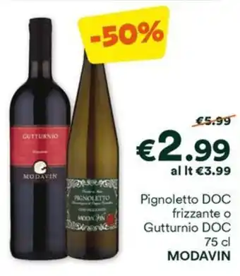 Unes Pignoletto DOC frizzante o Gutturnio DOC 75 cl MODAVIN offerta