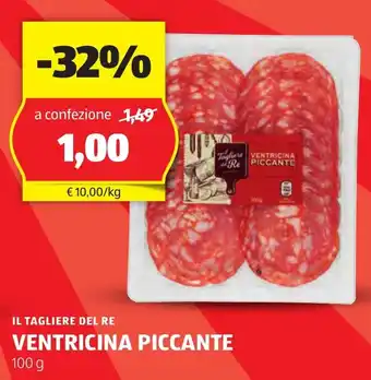 ALDI IL TAGLIERE DEL RE VENTRICINA PICCANTE 100 g offerta