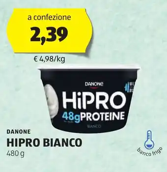 ALDI DANONE HIPRO BIANCO 480 g offerta