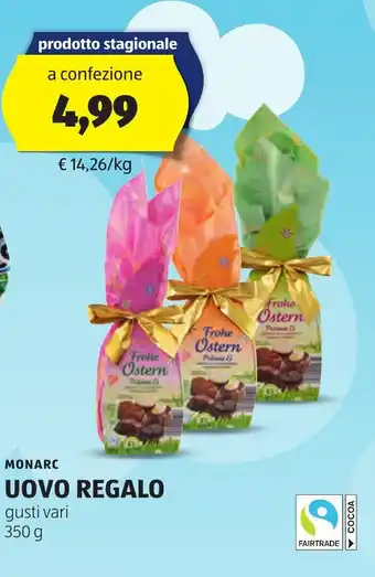 ALDI MONARC UOVO REGALO gusti vari 350 g offerta