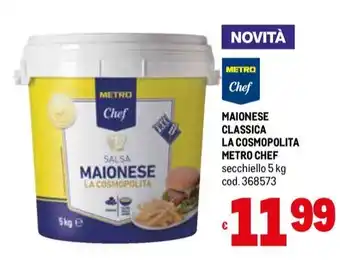 Metro METRO Chef SALSA MAIONESE LA COSMOPOLITA 5 kg offerta