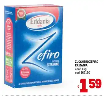 Metro ZUCCHERO ZEFIRO ERIDANIA conf. 1 kg offerta