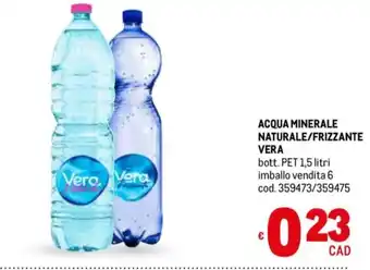 Metro ACQUA MINERALE NATURALE/FRIZZANTE VERA offerta