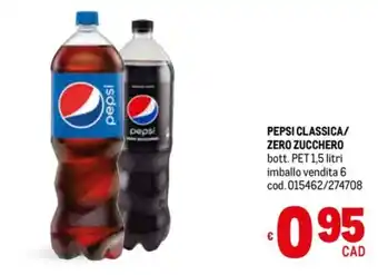 Metro PEPSI CLASSICA/ ZERO ZUCCHERO bott. PET 1,5 litri offerta