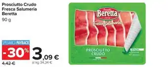 Carrefour Market Prosciutto Crudo Fresca Salumeria Beretta offerta