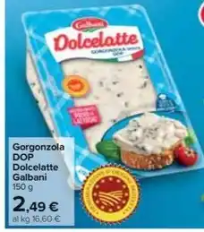 Carrefour Market Gorgonzola DOP Dolcelatte Galbani offerta