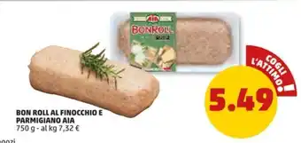 PENNY BON ROLL AL FINOCCHIO E PARMIGIANO AIA 750 g offerta