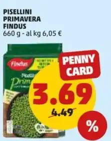 PENNY PISELLINI PRIMAVERA FINDUS 660 g offerta