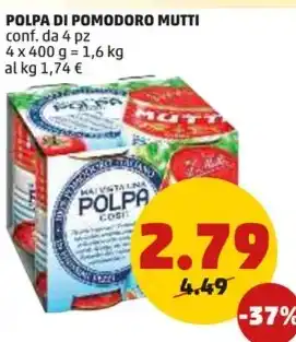 PENNY POLPA DI POMODORO MUTTI conf. da 4 pz offerta