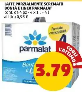 PENNY LATTE PARZIALMENTE SCREMATO BONTÀ E LINEA PARMALAT conf. da 4 pz - 4x1 l offerta