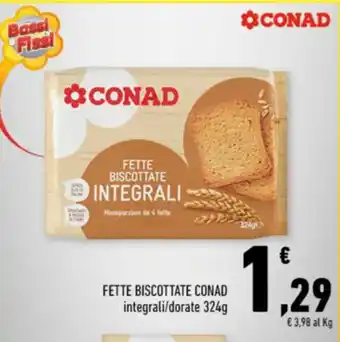 Conad FETTE BISCOTTATE CONAD integrali/dorate 324g offerta