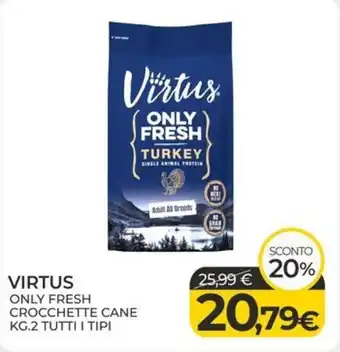 Arcaplanet VIRTUS ONLY FRESH CROCCHETTE CANE KG.2 TUTTI I TIPI offerta