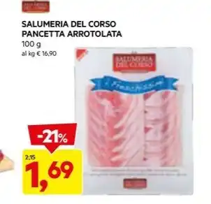 DPiù SALUMERIA DEL CORSO PANCETTA ARROTOLATA 100 g offerta