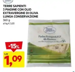 DPiù TERRE SAPIENTI 3 PIADINE CON OLIO EXTRAVERGINE DI OLIVA LUNGA CONSERVAZIONE 360 g offerta