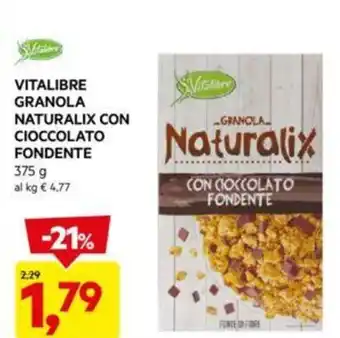 DPiù VITALIBRE GRANOLA NATURALIX CON CIOCCOLATO FONDENTE offerta