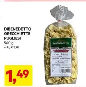 DIBENEDETTO ORECCHIETTE PUGLIESI 500 g