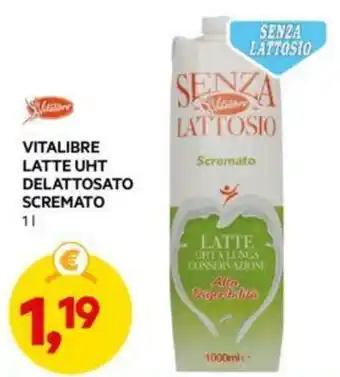 DPiù VITALIBRE LATTE UHT DELATTOSATO SCREMATO offerta
