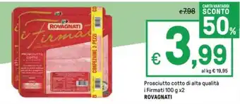 Iper La Grande Prosciutto cotto di alta qualità i Firmati 100 g x2 ROVAGNATI offerta