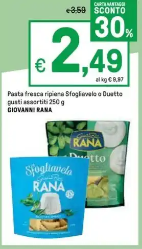 Iper La Grande Pasta fresca ripiena Sfogliavelo o Duetto gusti assortiti 250 g GIOVANNI RANA offerta