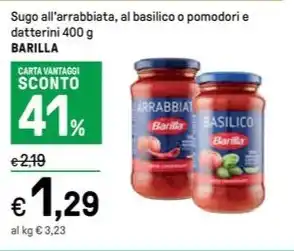 Iper La Grande Sugo all'arrabbiata, al basilico o pomodori e datterini 400 g BARILLA offerta