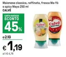 Iper La Grande Maionese classica, raffinata, fresca Ma-Yò o spicy Mayo 250 ml CALVÉ offerta