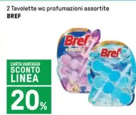 Iper La Grande 2 Tavolette wc profumazioni assortite BREF offerta