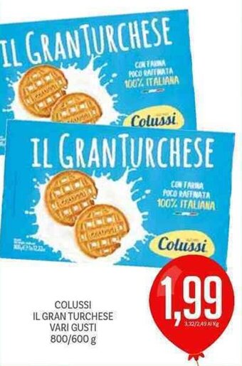 Supermercati Piccolo Colussi Il Gran Turchese Vari Gusti 800/600 g offerta