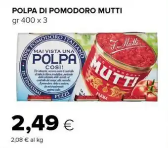 Tigre POLPA DI POMODORO MUTTI gr 400 x 3 offerta