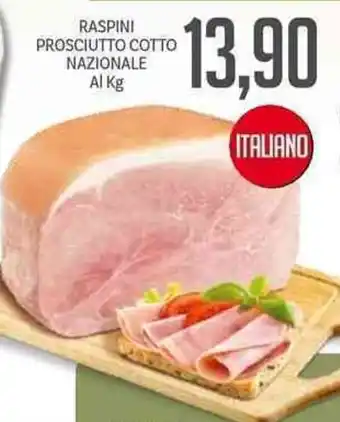 Supermercati Piccolo Raspini Prosciutto Cotto Nazionale offerta