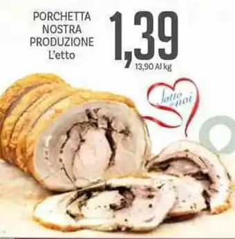 Supermercati Piccolo Porchetta Nostra Produzione offerta